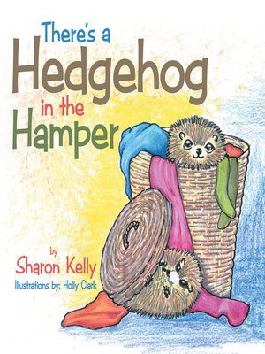 cover image of There's a Hedgehog in the Hamper